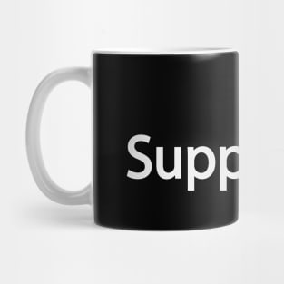 Supportive typographic logo Mug